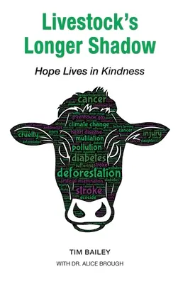 Livestock's Longer Shadow: Speranța trăiește în bunătate - Livestock's Longer Shadow: Hope Lives in Kindness