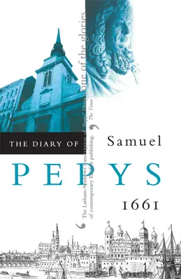 Jurnalul lui Samuel Pepys, vol. 2: 1661 - The Diary of Samuel Pepys, Vol. 2: 1661