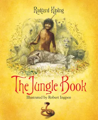 Cartea Junglei: Un clasic ilustrat de Robert Ingpen - The Jungle Book: A Robert Ingpen Illustrated Classic