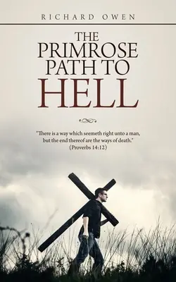 Calea Primrose către iad - The Primrose Path to Hell