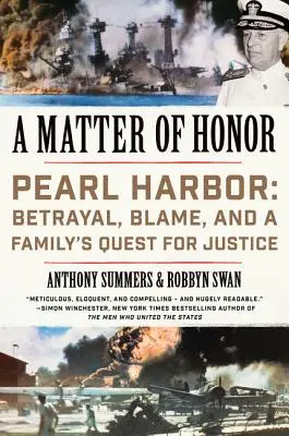O chestiune de onoare: Pearl Harbor: Trădare, vină și căutarea justiției de către o familie - A Matter of Honor: Pearl Harbor: Betrayal, Blame, and a Family's Quest for Justice