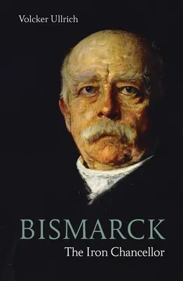 Bismarck: Cancelarul de fier: The Iron Chancellor - Bismarck: The Iron Chancellor