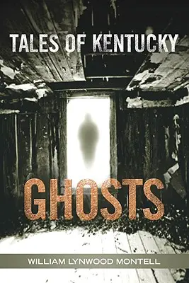 Povești cu fantome din Kentucky - Tales of Kentucky Ghosts
