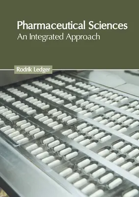 Științe farmaceutice: O abordare integrată - Pharmaceutical Sciences: An Integrated Approach