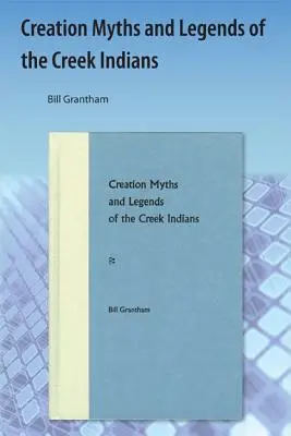 Mituri și legende de creație ale indienilor Creek - Creation Myths and Legends of the Creek Indians