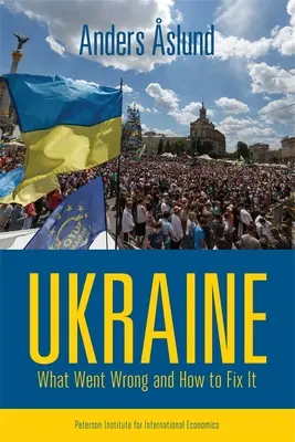 Ucraina: Ce nu a mers bine și cum se poate repara - Ukraine: What Went Wrong and How to Fix It