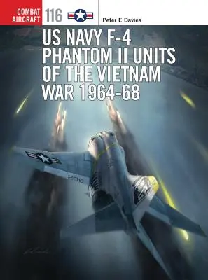 US Navy F-4 Phantom II Unități ale războiului din Vietnam 1964-68 - US Navy F-4 Phantom II Units of the Vietnam War 1964-68