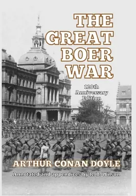 Marele Război Boer: Ediția aniversară de 120 de ani - The Great Boer War: 120th Anniversary Edition