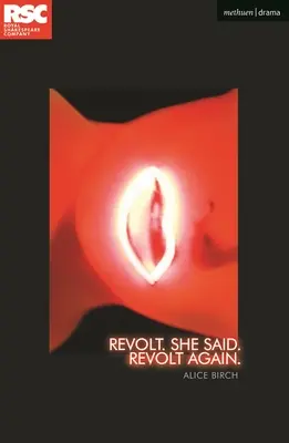 Revoltă. She Said. Revoltă din nou. - Revolt. She Said. Revolt Again.