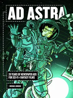 Ad Astra: 20 de ani de reclame în ziare pentru filme SF și fantastice - Ad Astra: 20 Years of Newspaper Ads for Sci-Fi & Fantasy Films