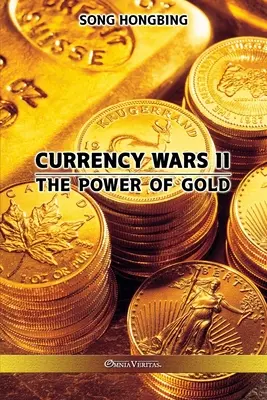 Războiul monedelor II: Puterea aurului - Currency Wars II: The Power of Gold