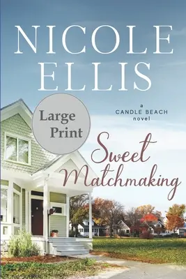 Sweet Matchmaking: Un roman Candle Beach - Sweet Matchmaking: A Candle Beach Novel