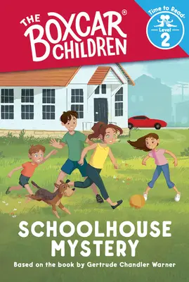 Schoolhouse Mystery (The Boxcar Children: Time to Read, Level 2) - Schoolhouse Mystery (the Boxcar Children: Time to Read, Level 2)