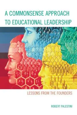 O abordare de bun simț a leadership-ului educațional - A Commonsense Approach to Educational Leadership