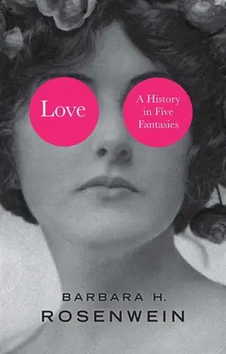 Dragostea: O istorie în cinci fantezii - Love: A History in Five Fantasies