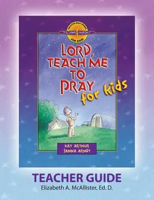 Discover 4 Yourself(r) Ghid pentru profesori: Doamne, învață-mă să mă rog pentru copii - Discover 4 Yourself(r) Teacher Guide: Lord, Teach Me to Pray for Kids