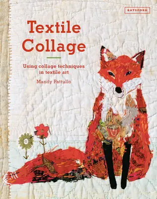 Colaj textil: Utilizarea tehnicilor de colaj în arta textilă - Textile Collage: Using Collage Techniques in Textile Art
