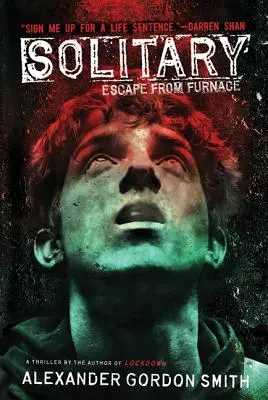 Solitar: Evadare din cuptor 2 - Solitary: Escape from Furnace 2