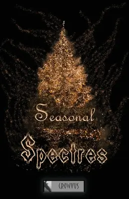 Spectre sezoniere - Seasonal Spectres