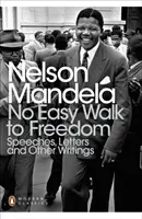 No Easy Walk to Freedom - Discursuri, scrisori și alte scrieri - No Easy Walk to Freedom - Speeches, Letters and Other Writings