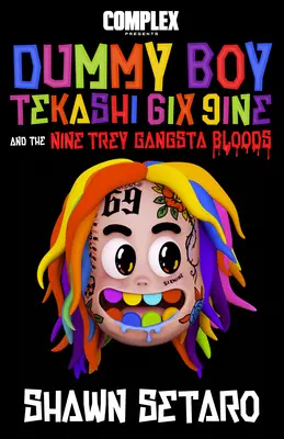 Complex prezintă Dummy Boy: Tekashi 6ix9ine și cei nouă Trey Gangsta Bloods - Complex Presents Dummy Boy: Tekashi 6ix9ine and the Nine Trey Gangsta Bloods