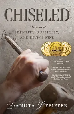 Chiseled: A Memoir of Identity, Duplicity, and Divine Wine