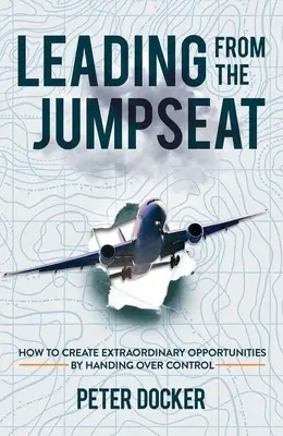 Conducerea de pe scaunul de comandă (Leading from the Jumpseat) - Leading from the Jumpseat