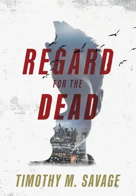 Respect pentru morți - Regard for the Dead