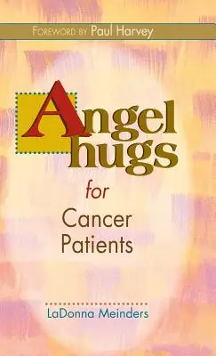 Îmbrățișări de înger pentru bolnavii de cancer - Angel Hugs for Cancer Patients