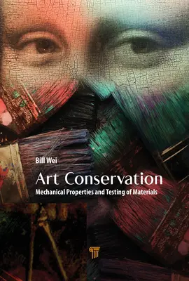 Conservarea artei: Proprietăți mecanice și testarea materialelor - Art Conservation: Mechanical Properties and Testing of Materials