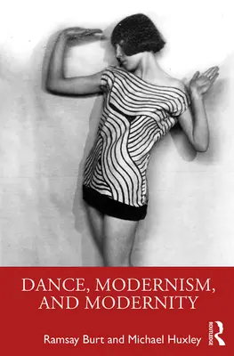 Dans, modernism și modernitate - Dance, Modernism, and Modernity