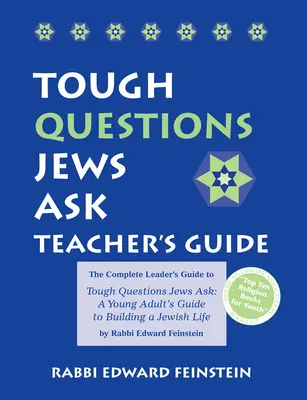Tough Questions Teacher's Guide: Ghidul complet al liderului pentru întrebările dificile pe care le pun evreii: Ghidul unui tânăr adult pentru construirea unei vieți evreiești - Tough Questions Teacher's Guide: The Complete Leader's Guide to Tough Questions Jews Ask: A Young Adult's Guide to Building a Jewish Life