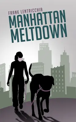 Manhattan Meltdown, 40: O nuvelă - Manhattan Meltdown, 40: A Novella