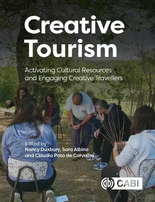 Turismul creativ: Activarea resurselor culturale și angajarea călătorilor creativi - Creative Tourism: Activating Cultural Resources and Engaging Creative Travellers