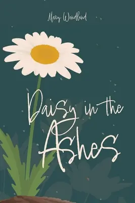 Margaretă în cenușă - Daisy in the Ashes