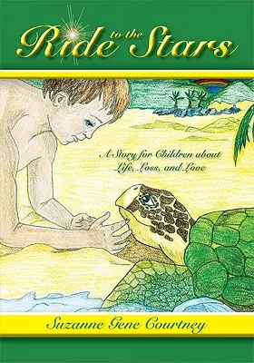 Călătorie spre stele: O poveste pentru copii despre viață, pierdere și iubire - Ride to the Stars: A Story for Children about Life, Loss, and Love