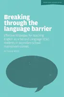 Spargerea barierei lingvistice - Strategii eficiente pentru predarea limbii engleze ca a doua limbă - Breaking Through the Language Barrier - Effective Strategies for Teaching English as a Second Language