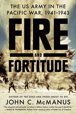 Fire and Fortitude: Armata SUA în războiul din Pacific, 1941-1943 - Fire and Fortitude: The US Army in the Pacific War, 1941-1943