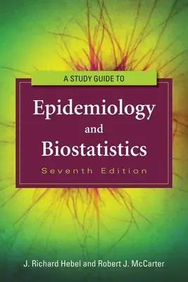 Ghid de studiu pentru epidemiologie și biostatistică - Study Guide to Epidemiology and Biostatistics