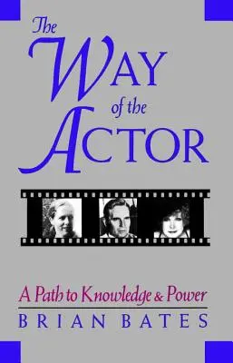 Calea Actorului: O cale către cunoaștere și putere - The Way of the Actor: A Path to Knowledge & Power