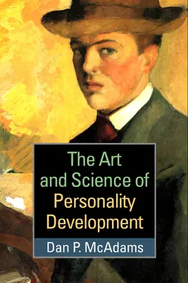 Arta și știința dezvoltării personalității - The Art and Science of Personality Development