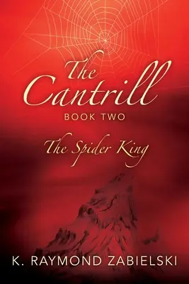 Cartea a doua a lui Cantrill: Regele Păianjen - The Cantrill Book Two: The Spider King