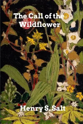Chemarea florii sălbatice (The Call of the Wildflower) - The Call of the Wildflower