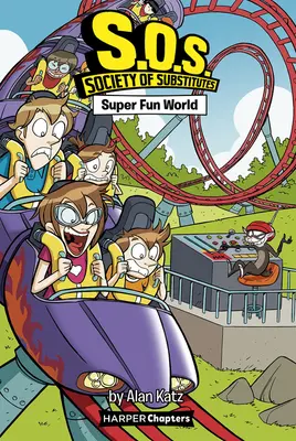 S.O.S.: Societatea de înlocuitori #4: Super Fun World - S.O.S.: Society of Substitutes #4: Super Fun World