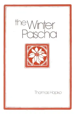 Paștele de iarnă: Lecturi pentru perioada Crăciunului și a Epifaniei (Readings for the Christmas-Epiphany Season) - The Winter Pascha: Readings for the Christmas-Epiphany Season