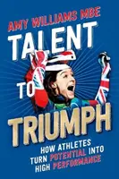 De la talent la triumf - Cum transformă sportivii potențialul în performanță înaltă - Talent to Triumph - How Athletes Turn Potential into High Performance