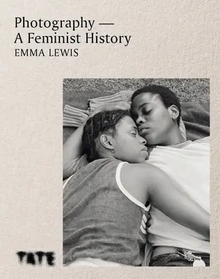 Fotografie - O istorie feministă - Photography - A Feminist History