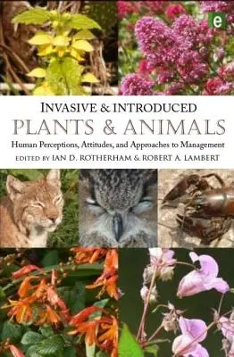 Plante și animale invazive și introduse: percepții umane, atitudini și abordări privind gestionarea - Invasive and Introduced Plants and Animals: Human Perceptions, Attitudes and Approaches to Management