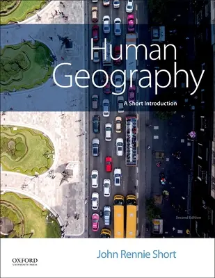 Geografia umană: O scurtă introducere - Human Geography: A Short Introduction