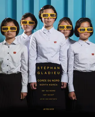 Stphan Gladieu: Coreea de Nord - Stphan Gladieu: North Korea